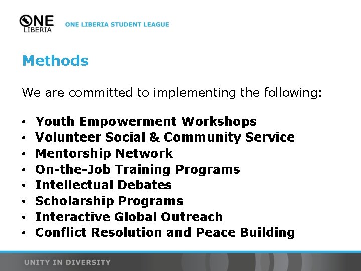 Methods We are committed to implementing the following: • • Youth Empowerment Workshops Volunteer