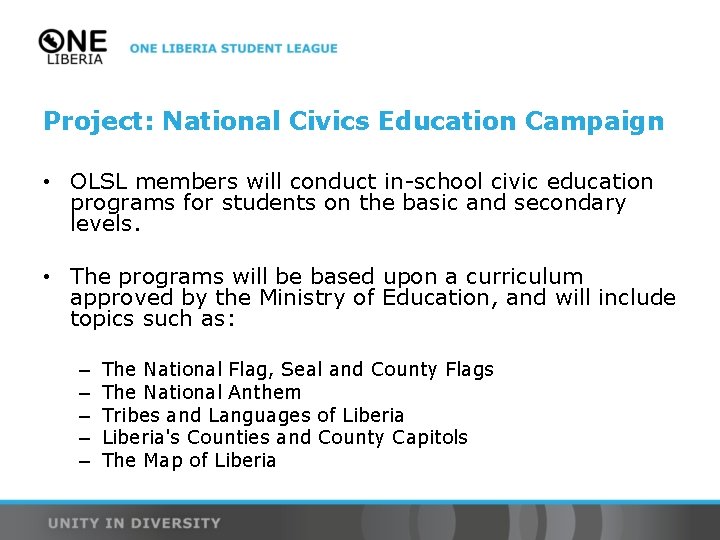 Project: National Civics Education Campaign • OLSL members will conduct in-school civic education programs
