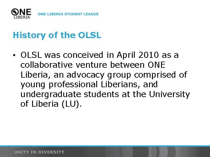 History of the OLSL • OLSL was conceived in April 2010 as a collaborative