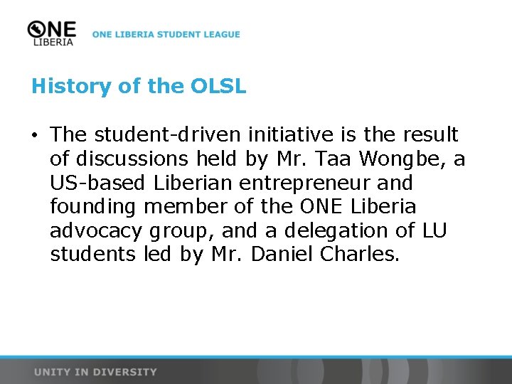 History of the OLSL • The student-driven initiative is the result of discussions held