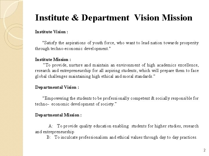 Institute & Department Vision Mission Institute Vision : "Satisfy the aspirations of youth force,