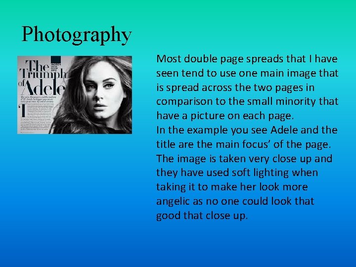 Photography Most double page spreads that I have seen tend to use one main