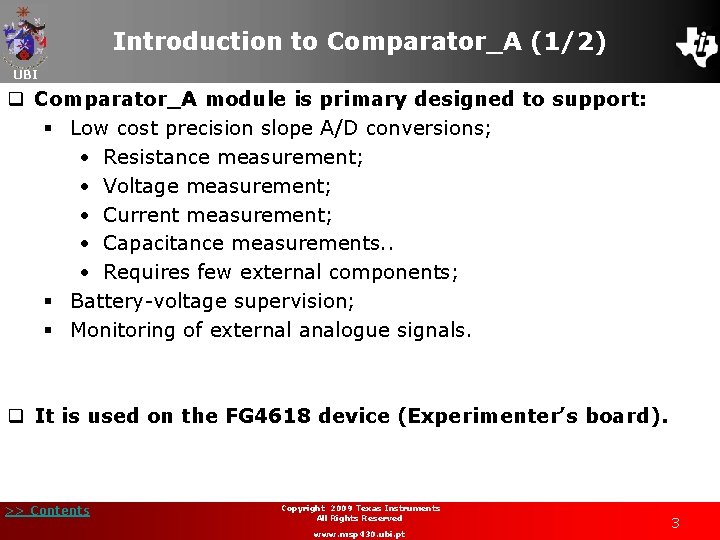 Introduction to Comparator_A (1/2) UBI q Comparator_A module is primary designed to support: §