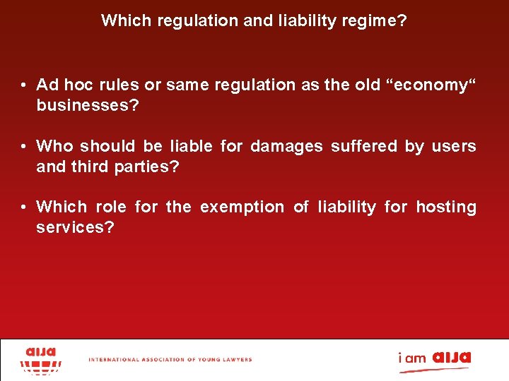 Which regulation and liability regime? • Ad hoc rules or same regulation as the