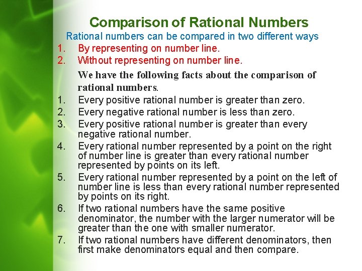 Comparison of Rational Numbers Rational numbers can be compared in two different ways 1.