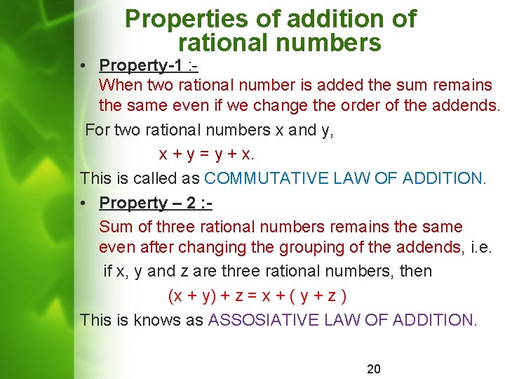 Properties of addition of rational numbers • Property-1 : When two rational number is