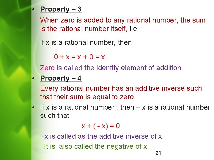  • Property – 3 When zero is added to any rational number, the
