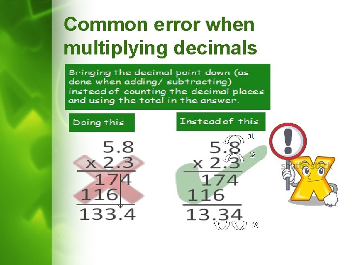 Common error when multiplying decimals 