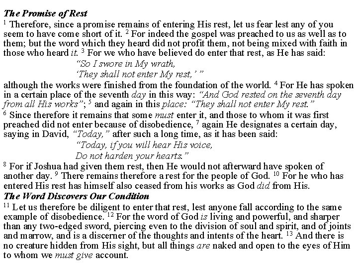 The Promise of Rest 1 Therefore, since a promise remains of entering His rest,