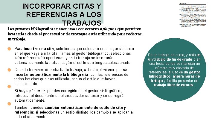 INCORPORAR CITAS Y REFERENCIAS A LOS TRABAJOS Los gestores bibliográficos tienen unos conectores o