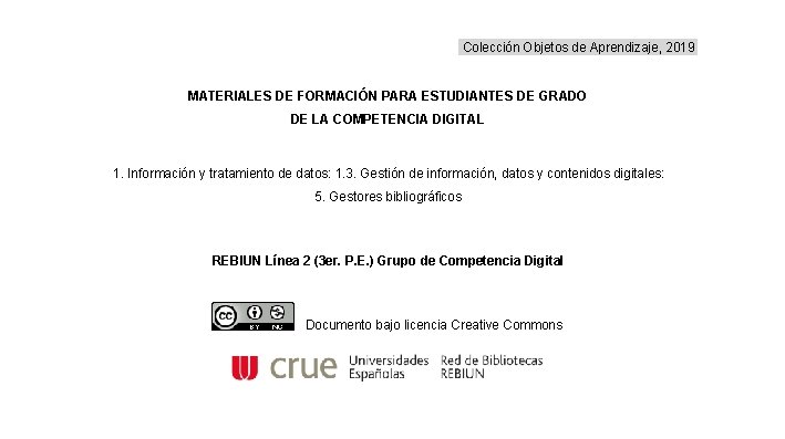 Colección Objetos de Aprendizaje, 2019 MATERIALES DE FORMACIÓN PARA ESTUDIANTES DE GRADO DE LA