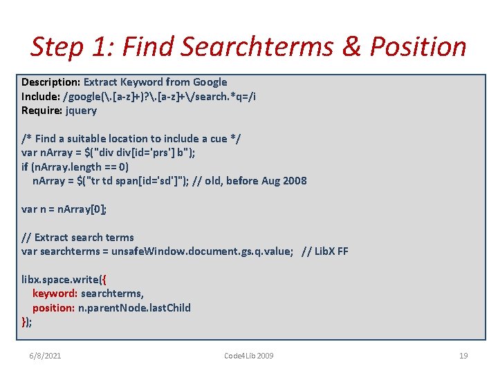 Step 1: Find Searchterms & Position Description: Extract Keyword from Google Include: /google(. [a-z]+)?