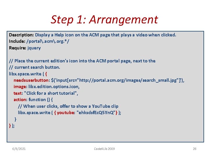 Step 1: Arrangement Description: Display a Help icon on the ACM page that plays