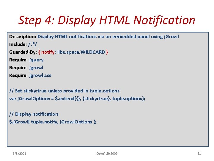 Step 4: Display HTML Notification Description: Display HTML notifications via an embedded panel using