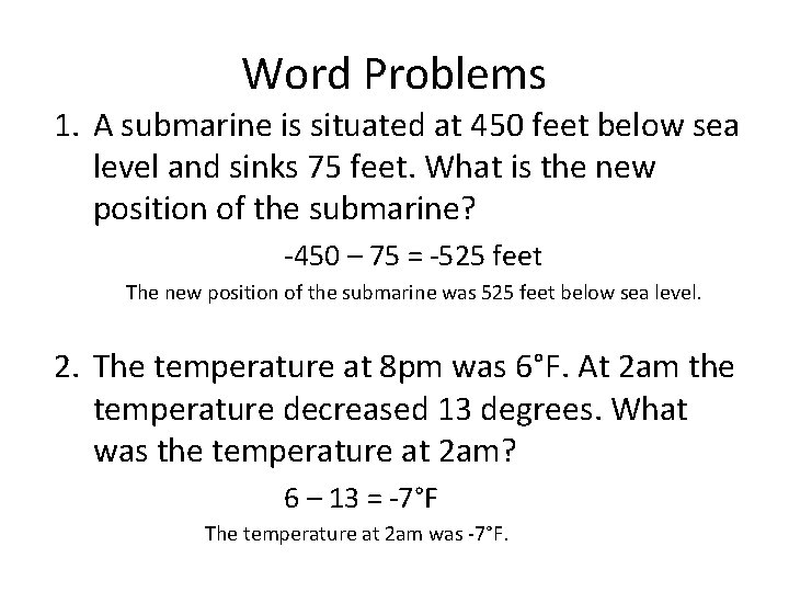 Word Problems 1. A submarine is situated at 450 feet below sea level and Word Problems 1. A submarine is situated at 450 feet below sea level and