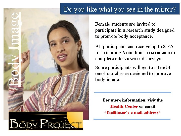 Body Image Do you like what you see in the mirror? Female students are