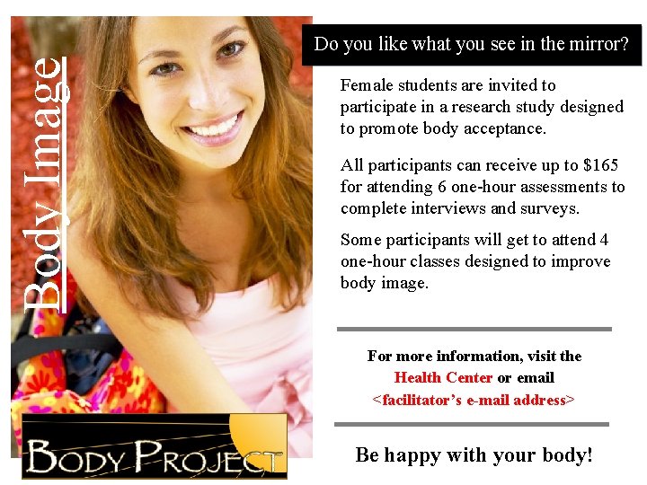 Body Image Do you like what you see in the mirror? Female students are