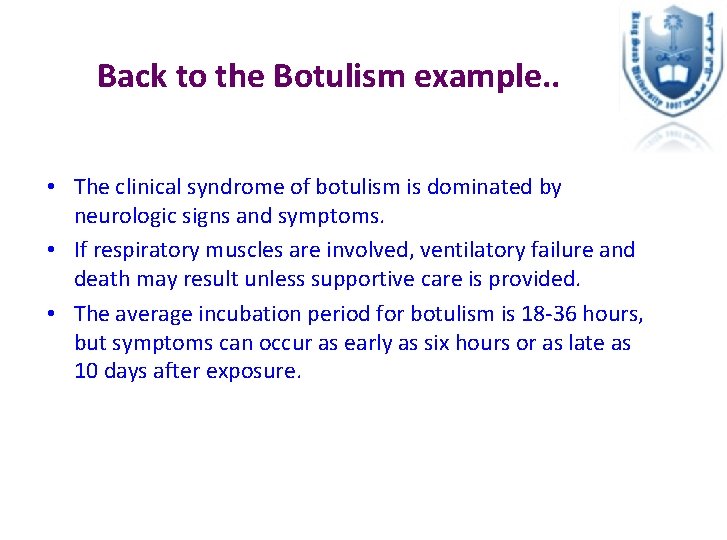 Back to the Botulism example. . • The clinical syndrome of botulism is dominated