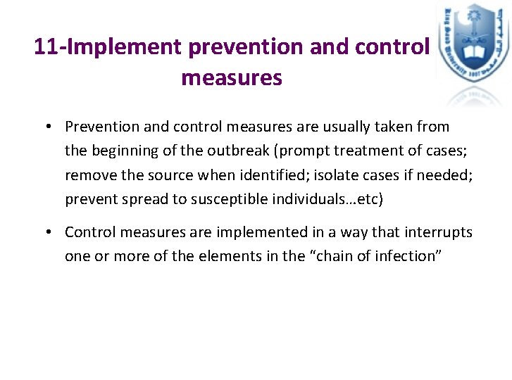 11 -Implement prevention and control measures • Prevention and control measures are usually taken