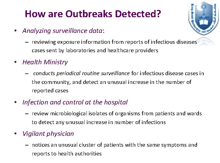 How are Outbreaks Detected? • Analyzing surveillance data: – reviewing exposure information from reports