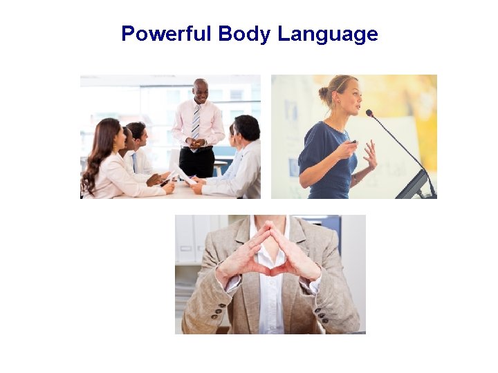 Powerful Body Language 