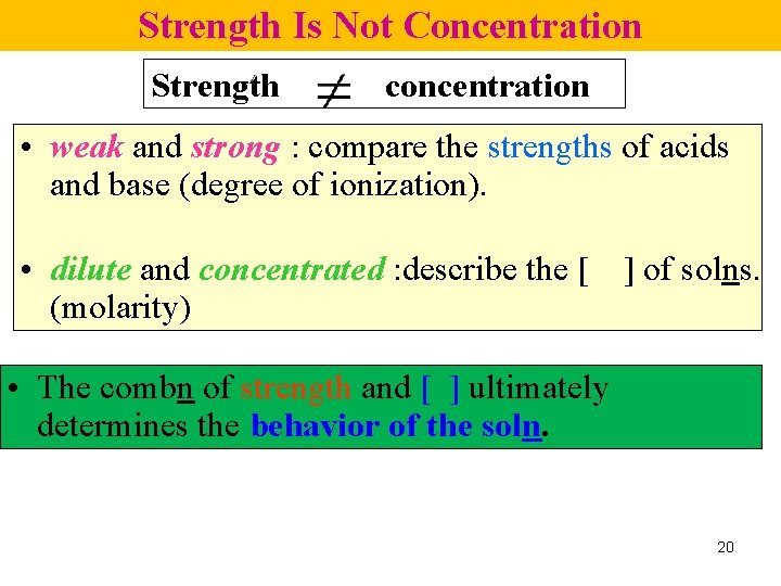Strength Is Not Concentration Strength concentration • weak and strong : compare the strengths