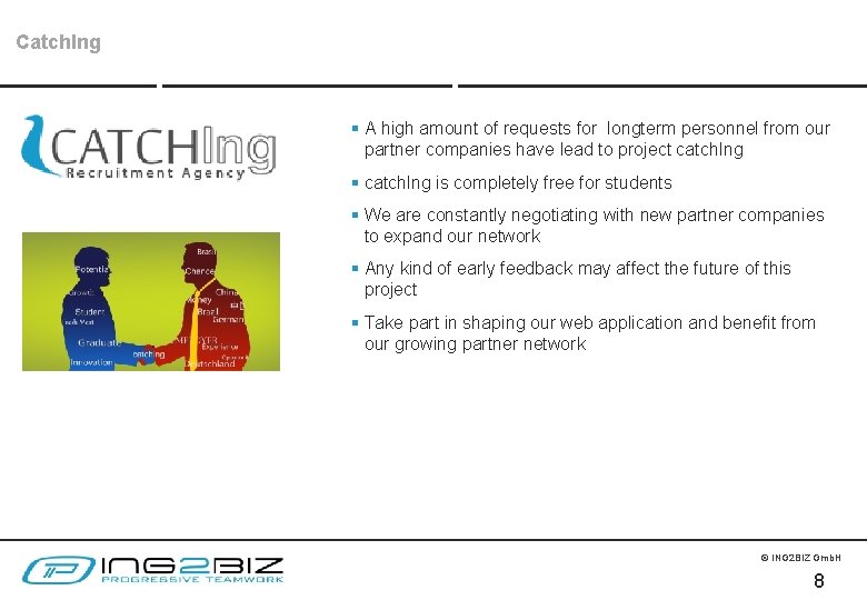 Catch. Ing § A high amount of requests for longterm personnel from our partner