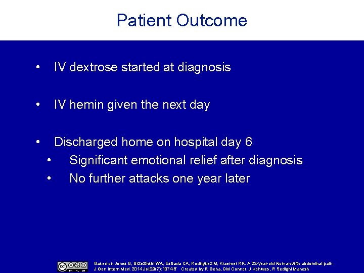 Patient Outcome • IV dextrose started at diagnosis • IV hemin given the next