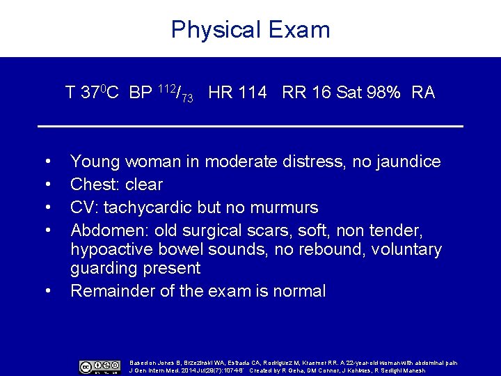 Physical Exam T 370 C BP 112/73 HR 114 RR 16 Sat 98% RA