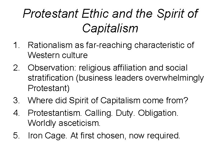 Protestant Ethic and the Spirit of Capitalism 1. Rationalism as far-reaching characteristic of Western