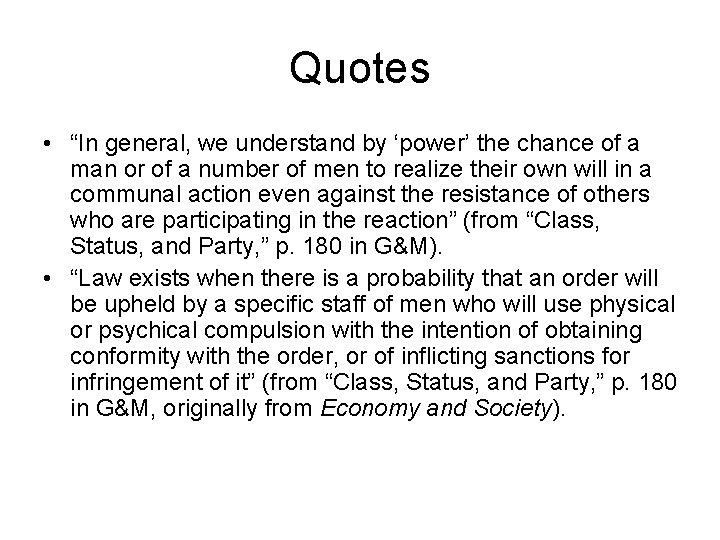 Quotes • “In general, we understand by ‘power’ the chance of a man or
