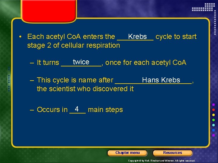 Krebs cycle to start • Each acetyl Co. A enters the _____ stage 2
