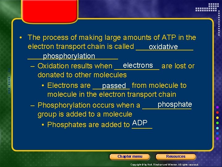  • The process of making large amounts of ATP in the electron transport