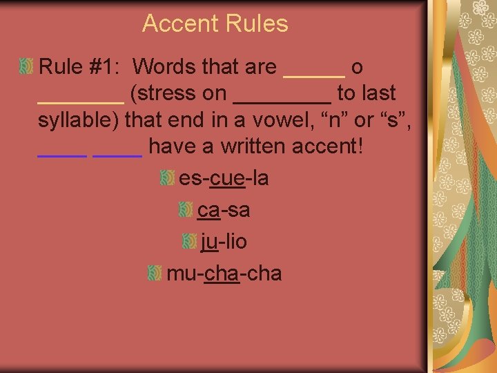 Accent Rules Rule #1: Words that are _____ o _______ (stress on ____ to