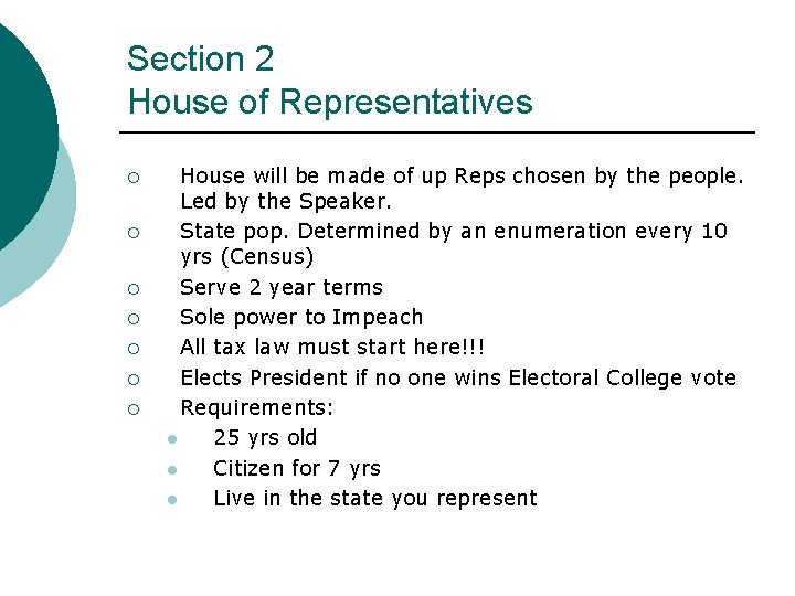 Section 2 House of Representatives ¡ ¡ ¡ ¡ House will be made of