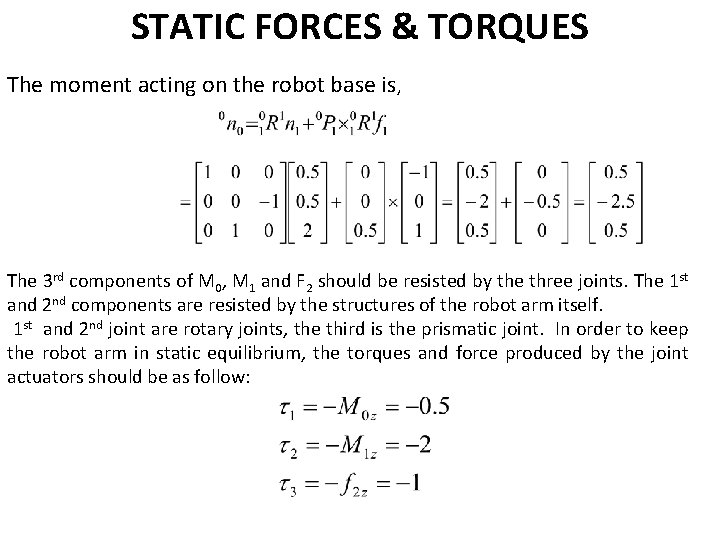 STATIC FORCES & TORQUES The moment acting on the robot base is, The 3