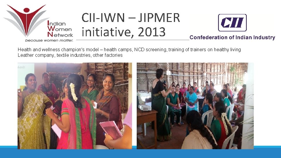 CII-IWN – JIPMER initiative, 2013 Health and wellness champion's model – health camps, NCD