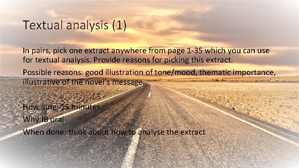 Textual analysis (1) In pairs, pick one extract anywhere from page 1 -35 which