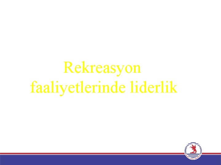 Rekreasyon faaliyetlerinde liderlik 