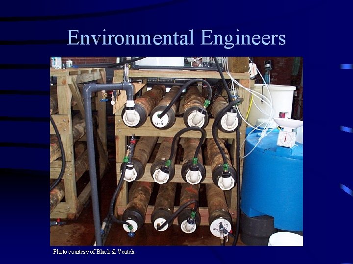 Environmental Engineers Photo courtesy of Black & Veatch  Environmental Engineers Photo courtesy of Black & Veatch