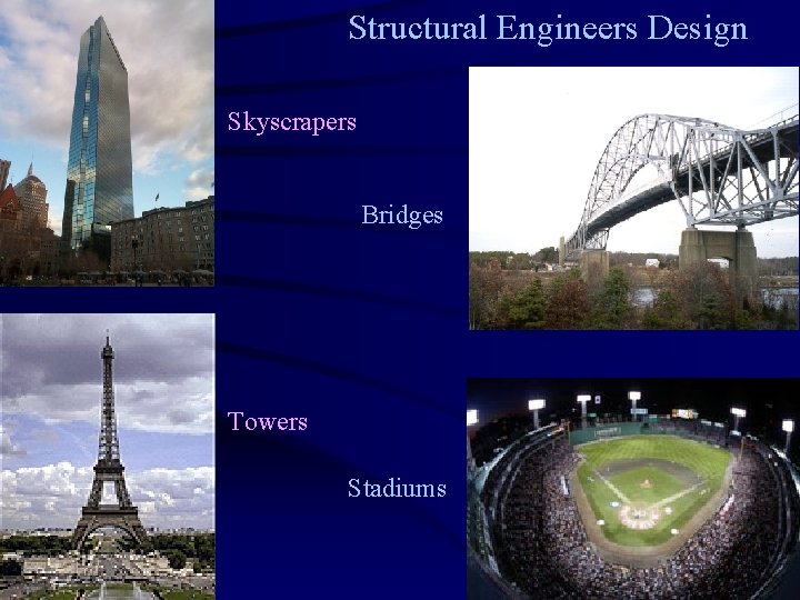 Structural Engineers Design Skyscrapers Bridges Towers Stadiums  Structural Engineers Design Skyscrapers Bridges Towers Stadiums