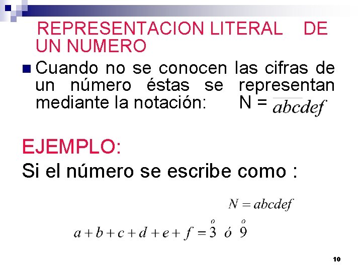 REPRESENTACION LITERAL DE UN NUMERO n Cuando no se conocen las cifras de un