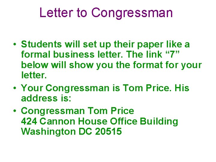 Letter to Congressman • Students will set up their paper like a formal business