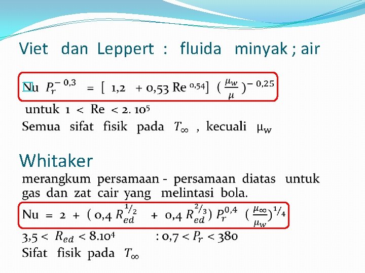 Viet dan Leppert : fluida minyak ; air � Whitaker 