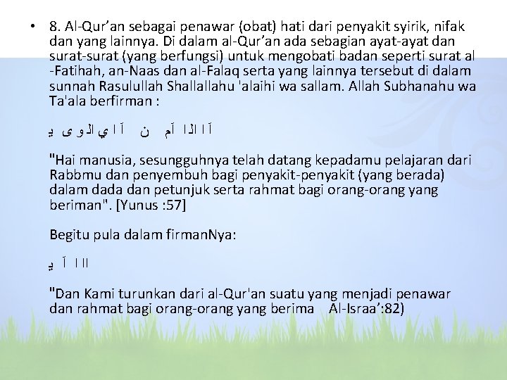  • 8. Al-Qur’an sebagai penawar (obat) hati dari penyakit syirik, nifak dan yang