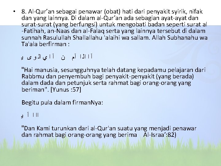  • 8. Al-Qur’an sebagai penawar (obat) hati dari penyakit syirik, nifak dan yang