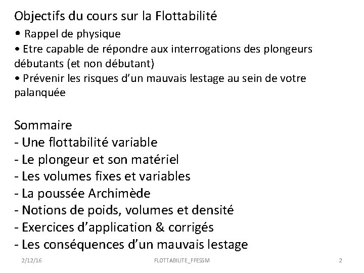 Objectifs du cours sur la Flottabilité • Rappel de physique • Etre capable de