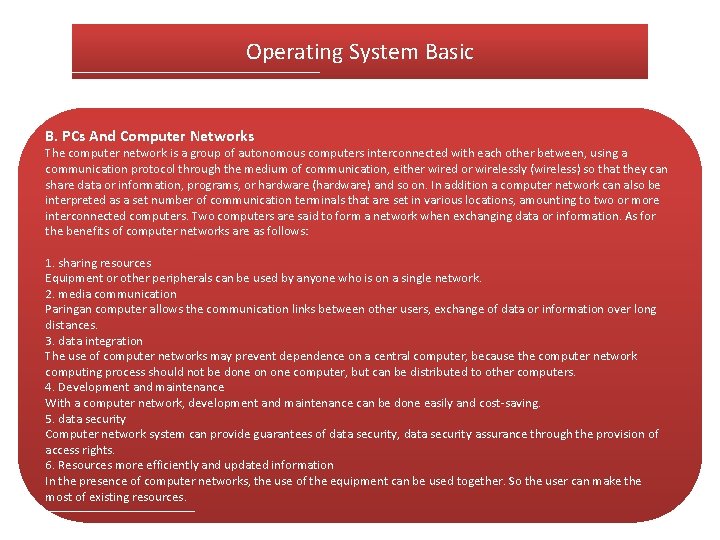 Operating System Basic B. PCs And Computer Networks The computer network is a group