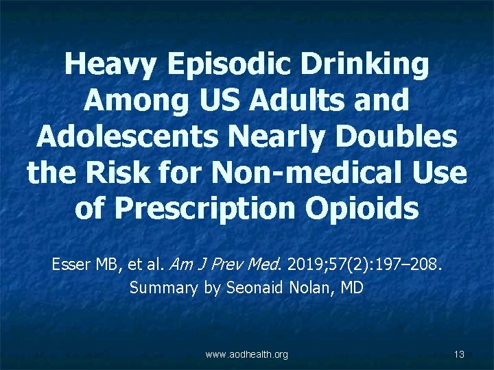 Heavy Episodic Drinking Among US Adults and Adolescents Nearly Doubles the Risk for Non-medical