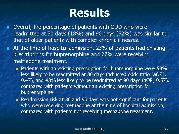 Results n n Overall, the percentage of patients with OUD who were readmitted at